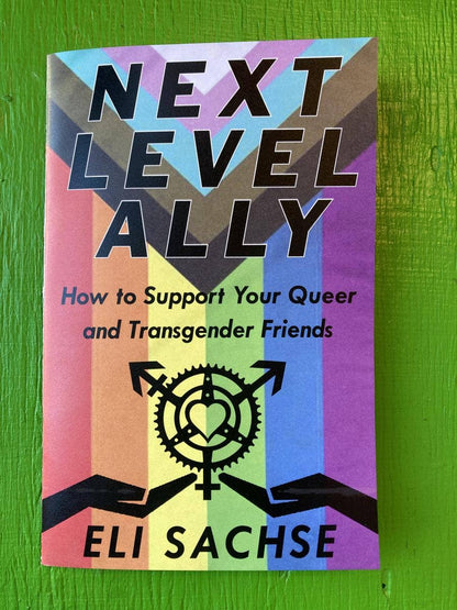 Next-Level Ally: Support Queer & Transgender Friends (Zine)