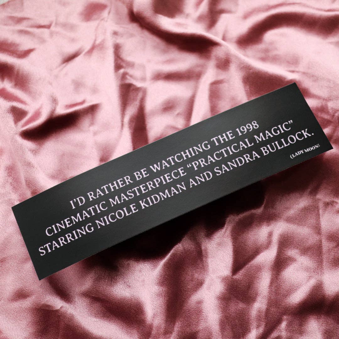 Practical Magic Bumper Sticker