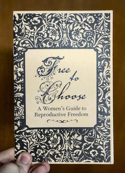 Free to Choose: Women's Guide to Reproductive Freedom (Zine)