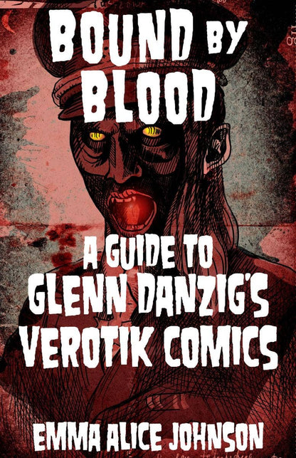 Bound by Blood: Glenn Danzig's Verotik Comics (Zine)