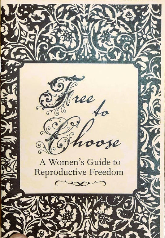 Free to Choose: Women's Guide to Reproductive Freedom (Zine)