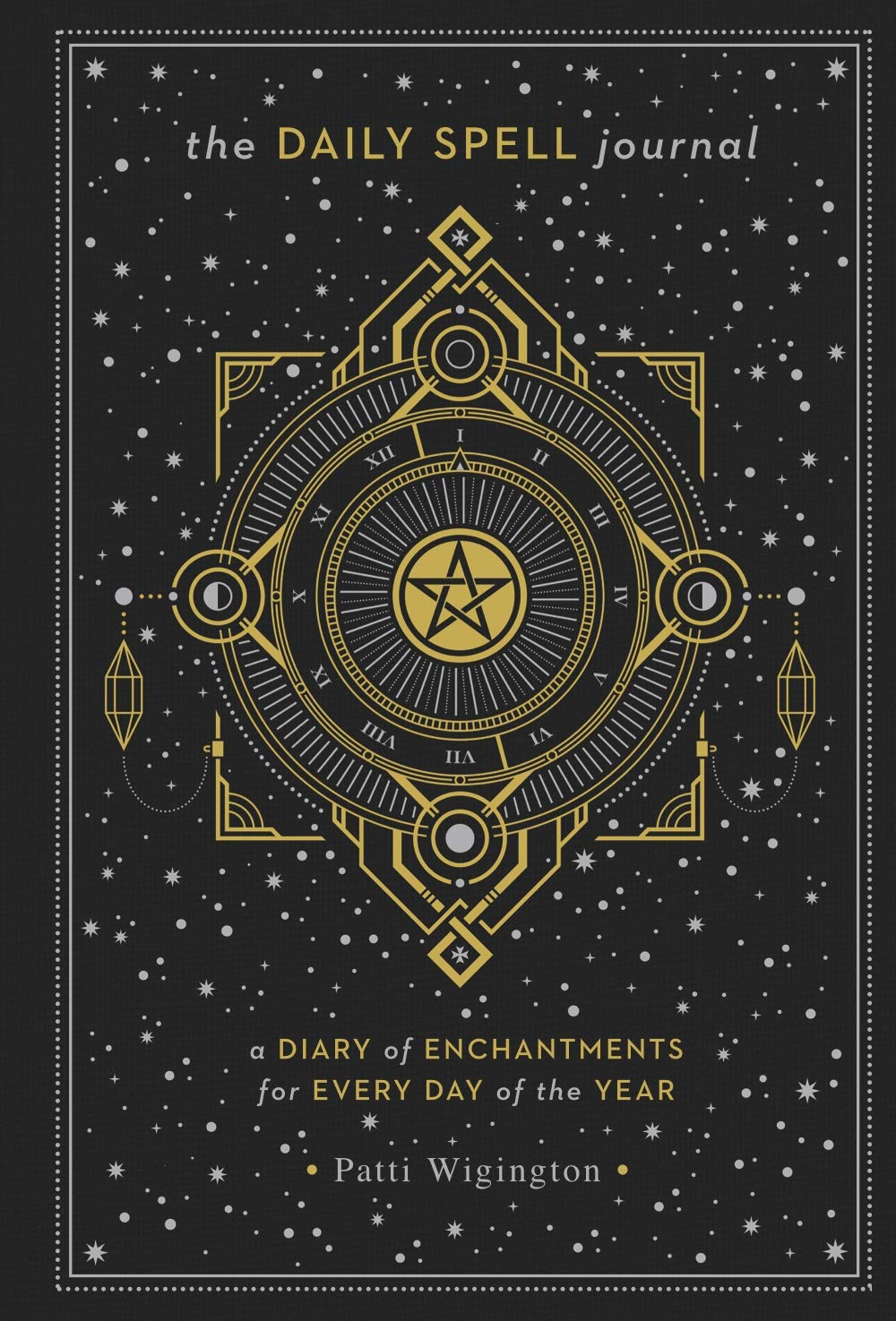 The Daily Spell Journal: A Diary of Enchantments for Every Day of the Year