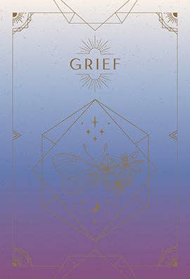 Grief, Grace, and Healing: Oracle Deck and Guidebook