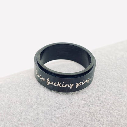 "Keep Fucking Going" Rotatable Stainless Steel Fidget Ring