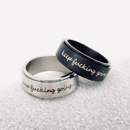 "Keep Fucking Going" Rotatable Stainless Steel Fidget Ring