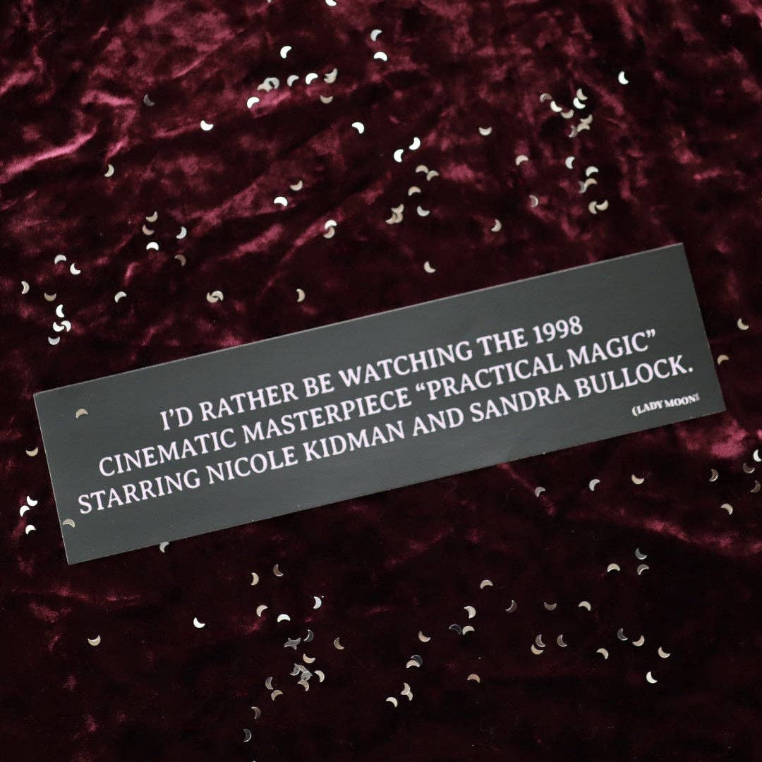 Practical Magic Bumper Sticker