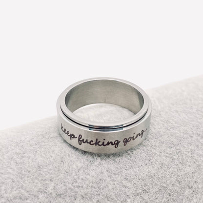 "Keep Fucking Going" Rotatable Stainless Steel Fidget Ring
